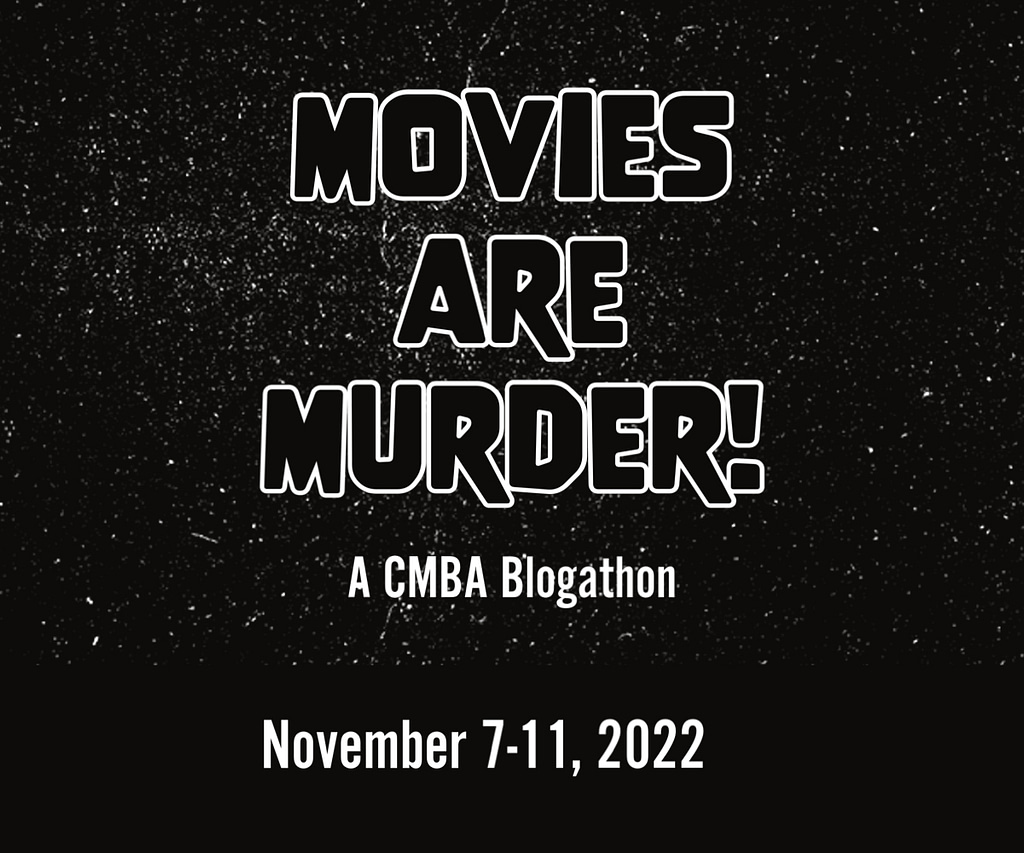 Movies are Murder CMBA Blogathon Poster