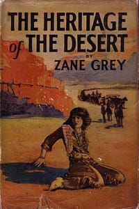 The cover of Zane Grey's 1910 novel The Heritage of the Desert